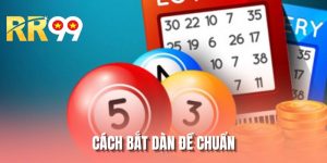 Cách Bắt Dàn Đề Chuẩn - 3 Phương Pháp Tạo Bố Số Chính Xác