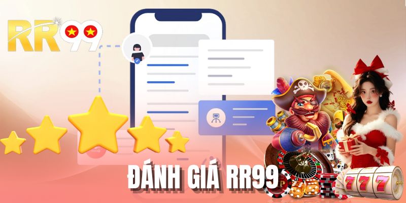 Đánh Giá RR99 Sân Chơi Cá Cược Đẳng Cấp Hay Chỉ Là Lời Đồn?