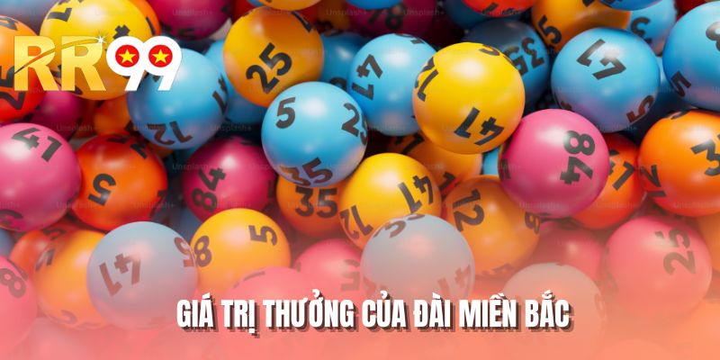 Giá trị thưởng của đài miền Bắc