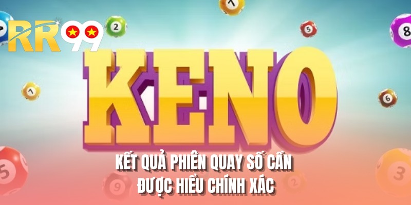 Kết quả phiên quay số cần được hiểu chính xác
