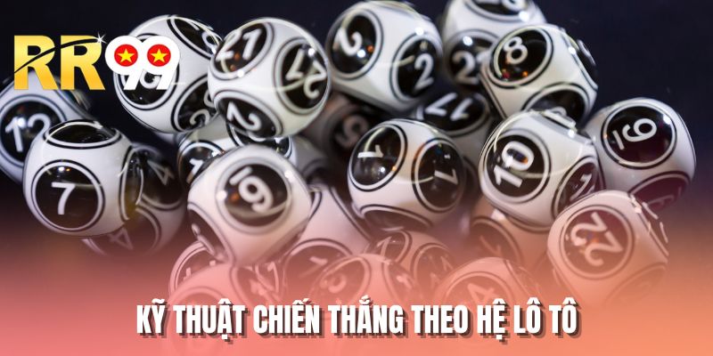 Kỹ thuật chiến thắng theo hệ lô tô