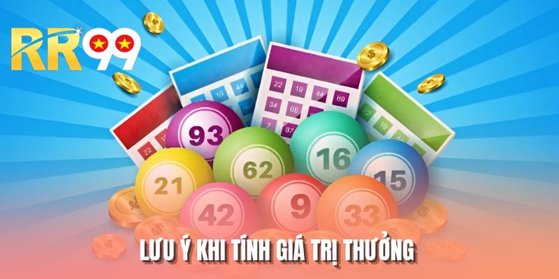 Lưu ý khi tính giá trị thưởng