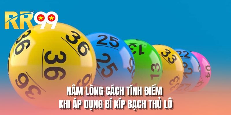 Nằm lòng cách tính thưởng khi áp dụng bí kíp bạch thủ lô