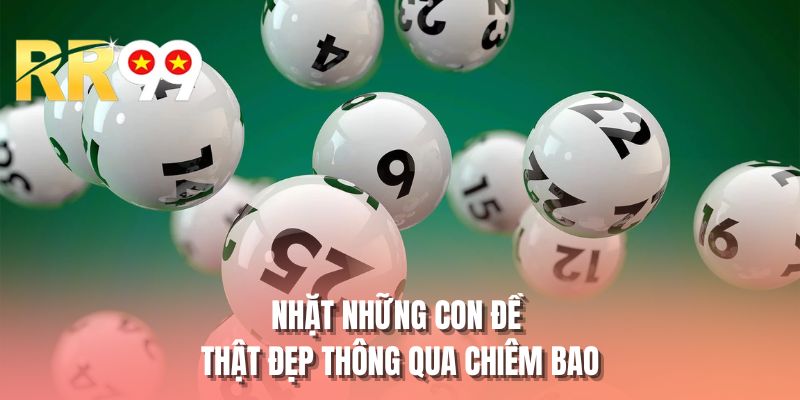 Nhặt những con đề thật đẹp thông qua chiêm bao