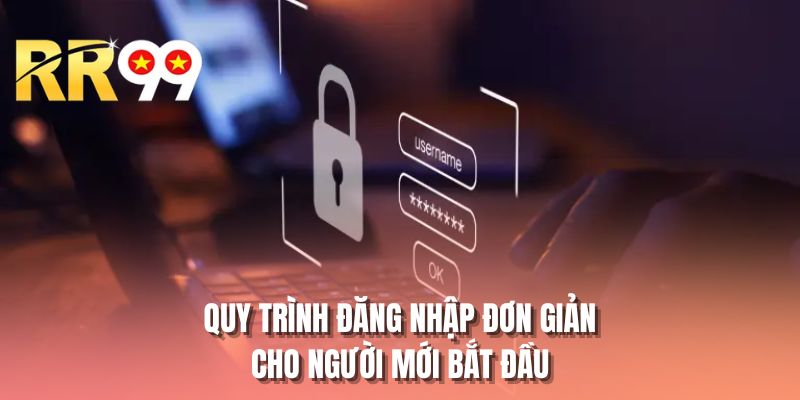 Quy trình đăng nhập đơn giản cho người mới bắt đầu