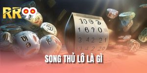 Song Thủ Lô Là Gì? Đánh Giá Và Phân Tích Cách Chơi Chuẩn